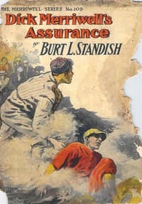 Dick Merriwell's Assurance; Or, In His Brother's Footsteps book cover