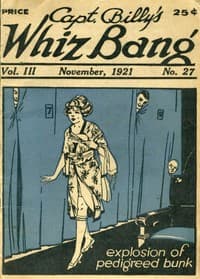 Captain Billy's Whiz Bang, Vol. 3, No. 27, November, 1921
America's Magazine of Wit, Humor and Filosophy