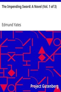 The Impending Sword: A Novel (Vol. 1 of 3)