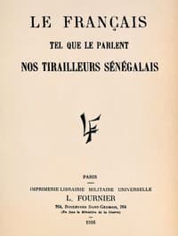 Le français tel que le parlent nos tirailleurs sénégalais
