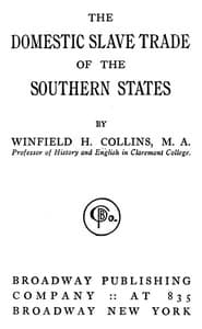 The Domestic Slave Trade of the Southern States