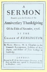 A Sermon Preach'd upon the Occasion of the Anniversary Thanksgiving of the Fifth of November, 1706
at the Church of Kensington