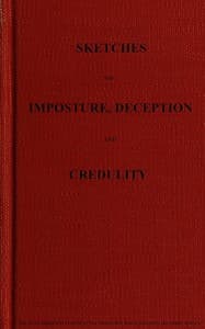 Sketches of Imposture, Deception, and Credulity