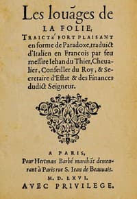 Les louanges de la Folie
Traicté fort plaisant en forme de paradoxe, traduict d'Italien en François par feu messire Jehan du Thier