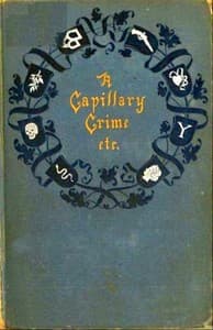 A Capillary Crime, and Other Stories