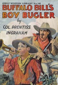 Buffalo Bill's Boy Bugler; Or, The Last of the Indian Ring book cover