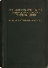 The American Spirit in the Writings of Americans of Foreign Birth