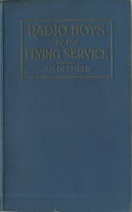 Radio Boys in the Flying Service; or, Held For Ransom by Mexican Bandits