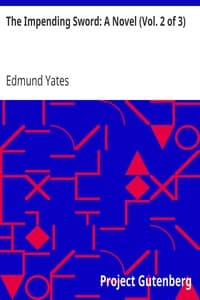 The Impending Sword: A Novel (Vol. 2 of 3)