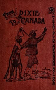 From Dixie to Canada: Romances and Realities of the Underground Railroad book cover