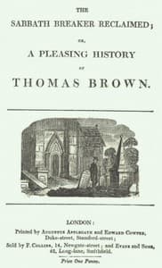 The Sabbath Breaker Reclaimed; or, a pleasing history of Thomas Brown book cover