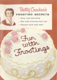 Betty Crocker's Frosting Secrets
Fancy Cake Decorating; New Cake-trimming Short Cuts; Fabulous Party Cake Ideas; Fun With Frostings