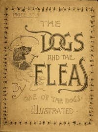 The Dogs and the Fleas
By One of the Dogs