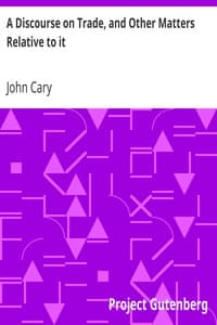 A Discourse on Trade, and Other Matters Relative to it book cover
