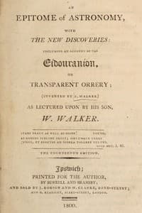 An epitome of astronomy, with the new discoveries
including an account of the eídouraníon, or transparent orrery