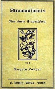 Stromaufwärts: Aus einem Frauenleben