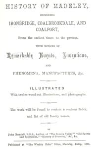 History of Madeley
including Ironbridge, Coalbrookdale, and Coalport