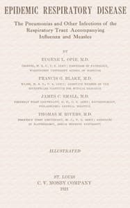 Epidemic Respiratory Disease
The pneumonias and other infections of the repiratory tract accompanying influenza and measles