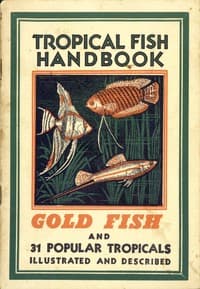 Tropical Fish Handbook
Tenth Edition, 1953
