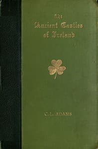 Castles of Ireland: Some Fortress Histories and Legends book cover
