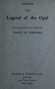 Asneha, the legend of the opal