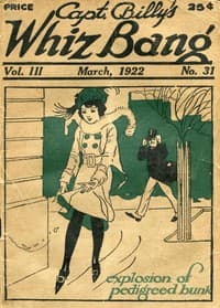 Captain Billy's Whiz Bang, Vol. 3, No. 31, March, 1922
America's Magazine of Wit, Humor and Filosophy book cover