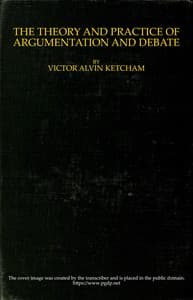The theory and practice of argumentation and debate book cover