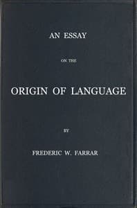 An essay on the origin of language, based on modern researches, and especially on the works of M. Renan