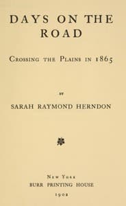 Days on the Road: Crossing the Plains in 1865