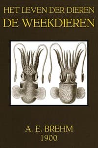 Het Leven der Dieren: Deel 3.7, De Weekdieren