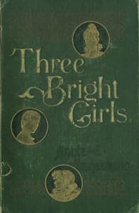 Three Bright Girls: A Story of Chance and Mischance book cover
