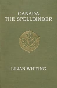 Canada, the Spellbinder