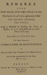 Remarks upon the solar and the lunar years, the cycle of 19 years, commonly called the golden number, the epact, and a method of finding the time of Easter, as it is now observed in most parts of Europe