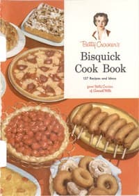 Betty Crocker's Bisquick Cook Book: 157 Recipes and Ideas book cover