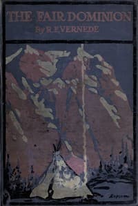 The Fair Dominion: A Record of Canadian Impressions book cover
