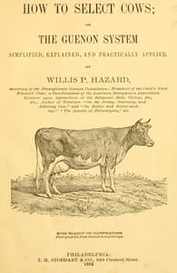 How to Select Cows
or, The Guenon system simplified, explained, and practically applied