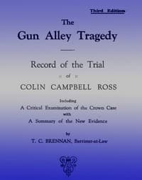 The Gun Alley Tragedy: Record of the Trial of Colin Campbell Ross