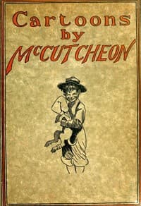 Cartoons by McCutcheon
A selection of one hundred drawings