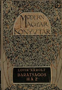 Egy barátságos ház története: Regény