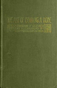 The Art of Building a Home: A collection of lectures and illustrations book cover