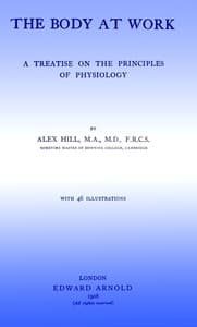The Body at Work: A Treatise on the Principles of Physiology