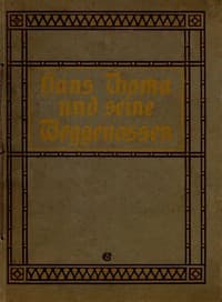 Hans Thoma und seine Weggenossen: Eine Kunstgabe