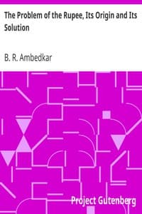 The Problem of the Rupee, Its Origin and Its Solution book cover