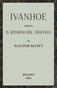 Ivanhoe; ossia, Il ritorno del Crociato book cover