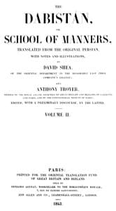 The Dabistán, or School of manners, Volume 2 (of 3)
translated from the original Persian, with notes and illustrations