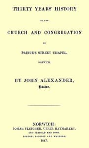 Thirty years' history of the church and congregation in Prince's Street Chapel, Norwich