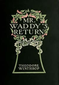 Mr. Waddy's Return