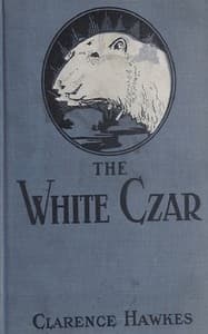 The White Czar: A Story of a Polar Bear