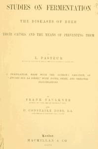 Studies on Fermentation
The diseases of beer, their causes, and the means of preventing them