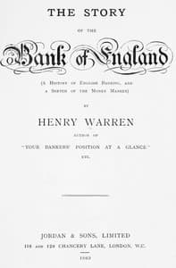 The Story of the Bank of England
(A History of English Banking, and a Sketch of the Money Market)